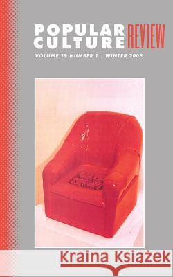 Popular Culture Review: Vol. 19, No. 1, Winter 2008 Felicia F. Campbell 9781633913059