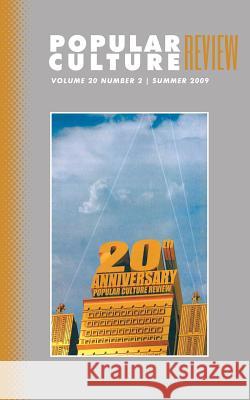 Popular Culture Review: Vol. 20, No. 2, Summer 2009 Felicia F. Campbell 9781633913073 Westphalia Press