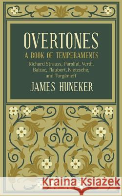 Overtones: A Book of Temperaments James Huneker 9781633916555