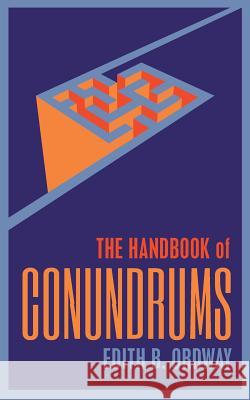 The Handbook of Conundrums Edith B. Ordway 9781633916715 Westphalia Press