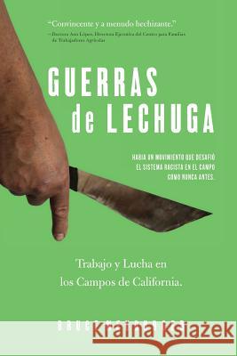 Guerras de Lechuga: Trabajo y Lucha en los Campos de California Neuburger, Bruce 9781633930100 Cafe Con Leche