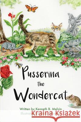 Pusserina the Wondercat Kenneth B. Melvin Linda Albrecht 9781633933118 Northwood Lake Books