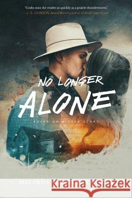 No Longer Alone: Based on a True Story Melinda Inman 9781633934238