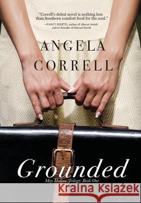 Grounded Angela Correll 9781633935570 Koehler Books