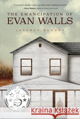 The Emancipation of Evan Walls Jeffrey Blount 9781633938106 Koehler Books