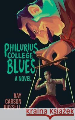 Philurius College Blues Ray Carson Russell 9781633939639 Koehler Books