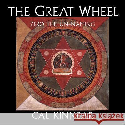 The Great Wheel: Zero the Un-Naming Cal Kinnear Annie Brule 9781633980266