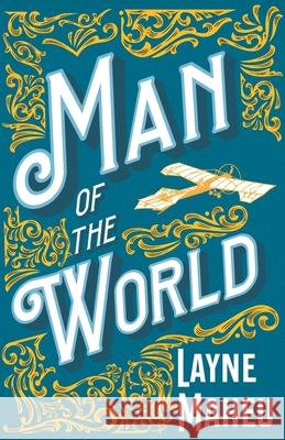 Man of the World Layne Maheu 9781633980877