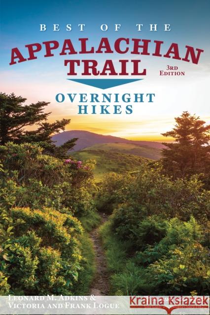 Best of the Appalachian Trail: Overnight Hikes  9781634041478 Menasha Ridge Press