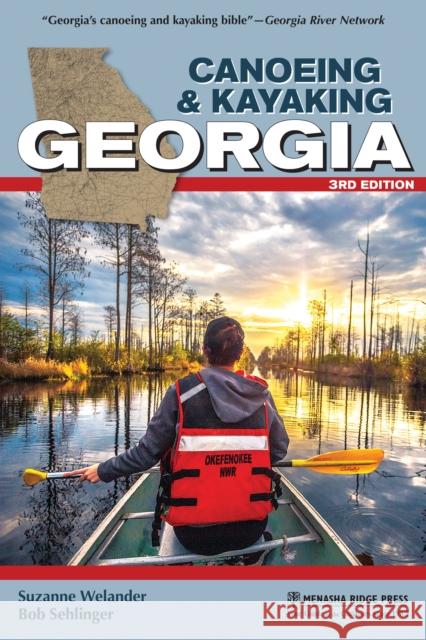 Canoeing & Kayaking Georgia Suzanne Welander 9781634043366 Menasha Ridge Press