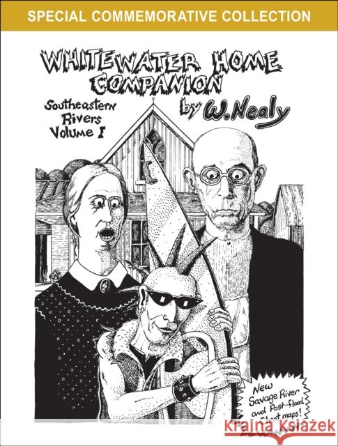 Whitewater Home Companion: Southeastern Rivers, Volume 1 William Nealy 9781634043762 Menasha Ridge Press