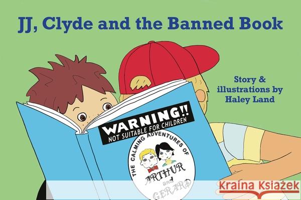 JJ, Clyde and the Banned Book Haley Land Haley Land 9781634050876 Chin Music