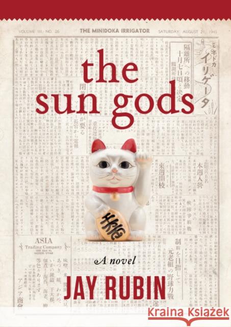 The Sun Gods Jay Rubin Rakuko Sakai 9781634059503 Chin Music