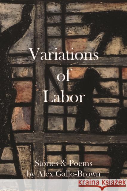 Variations of Labor  9781634059770 Chin Music