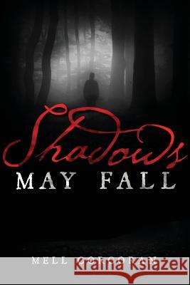 Shadows May Fall Mell Corcoran 9781634139878