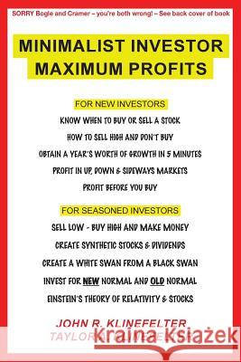 Minimalist Investor Maximum Profits John R. Klinefelter Taylor a. Klinefelter 9781634172837 Page Publishing, Inc.