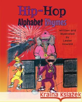 Hip-Hop Alphabet Rhymes Lester Howard 9781634173612 Page Publishing, Inc.