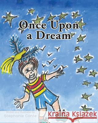 Once Upon a Dream Stephanie Conte 9781634174329 Page Publishing, Inc.