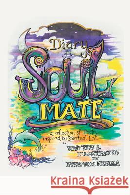 Diary of a Soul Mate Phoe-Nix Nebula 9781634175906