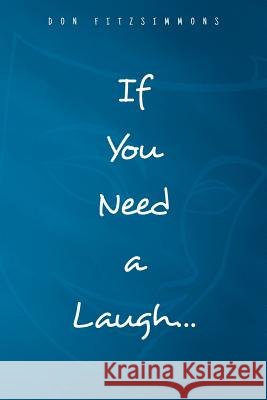 If You Need A Laugh Fitzsimmons, Donald 9781634175968