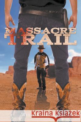 Massacre Trail Willard Davis   9781634178358 Page Publishing, Inc.