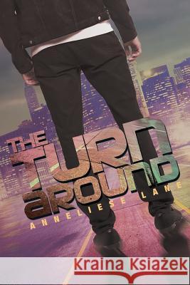 The Turnaround Anneliese Lane 9781634178716 Page Publishing, Inc.