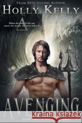 Avenging: Book Three in the Rising Series Holly Kelly 9781634220859 