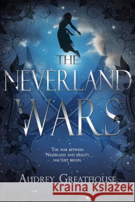 The Neverland Wars Audrey Greathouse 9781634221719 
