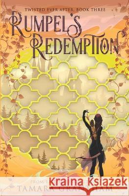 Rumpel's Redemption Tamara Grantham 9781634224482