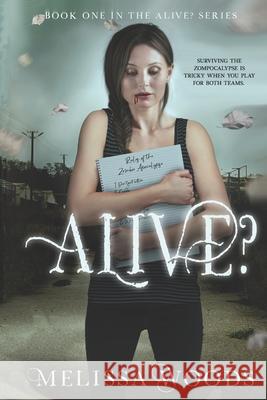 Alive? Melissa Woods 9781634224789