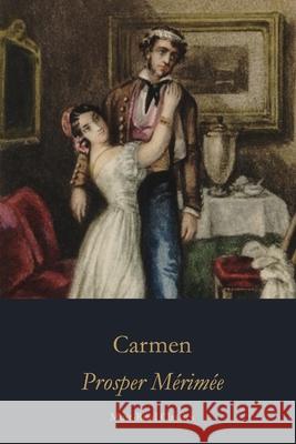 Carmen Prosper M?rim?e Wilma Baltus 9781634230605 Must-Read Classics