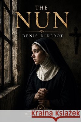 The Nun Denis Diderot Wilma Baltus 9781634230643 Must-Read Classics