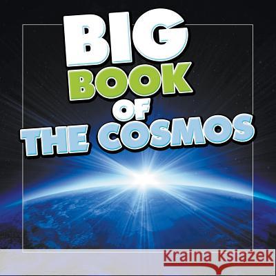 Big Book of the Cosmos Speedy Publishin 9781634284813 Speedy Publishing LLC