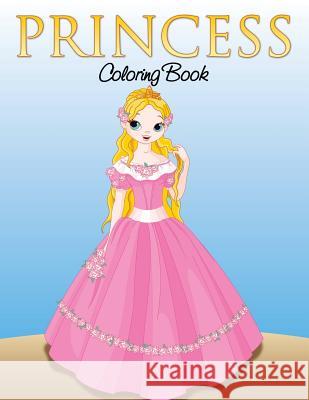 Princess Coloring Book for Girls Speedy Publishing LLC   9781634285643 Speedy Publishing LLC