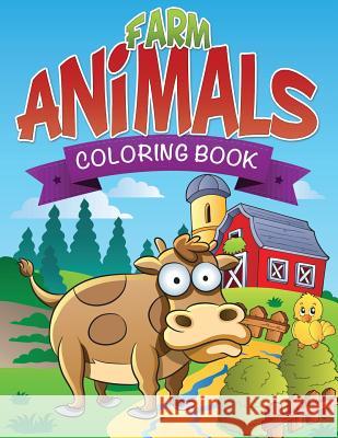 Farm Animals Coloring Book Speedy Publishing LLC   9781634285742 Speedy Publishing LLC