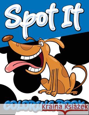 Spot It Coloring Book Speedy Publishin 9781634285797 Speedy Publishing LLC