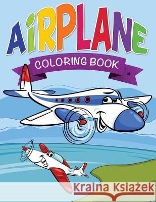Airplane Coloring Book for Kids Speedy Publishing LLC   9781634285872 Speedy Publishing LLC