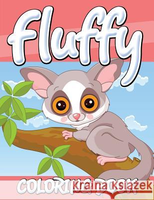 Fluffy Coloring Book Speedy Publishin 9781634285902 Speedy Publishing LLC