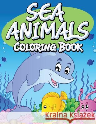 Sea Animals Coloring Book Speedy Publishin 9781634285988 Speedy Publishing LLC