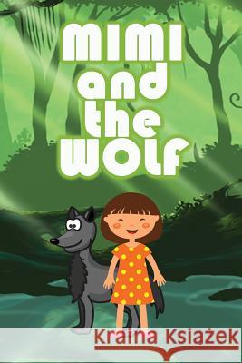 Mimi and the Wolf Jupiter Kids 9781634286794 Speedy Publishing LLC