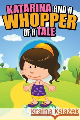 Katarina and a Whopper of a Tale Jupiter Kids 9781634287883