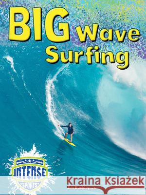 Big Wave Surfing Jim Buckle 9781634304382 Rourke Educational Media