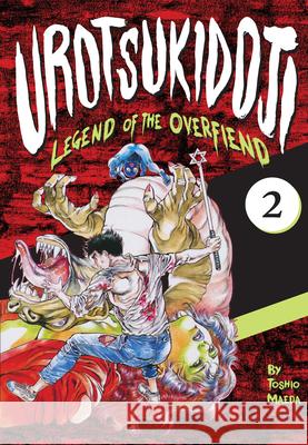 Urotsukidoji: Legend of the Overfiend, Volume 2 Toshio Maeda 9781634420815