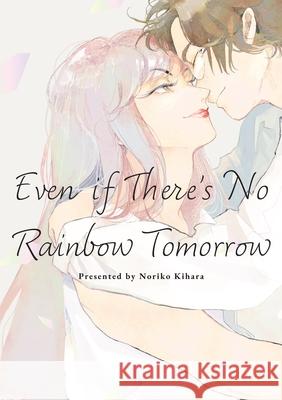 May Tomorrow Bring Rainbows Noriko Kihara 9781634424561