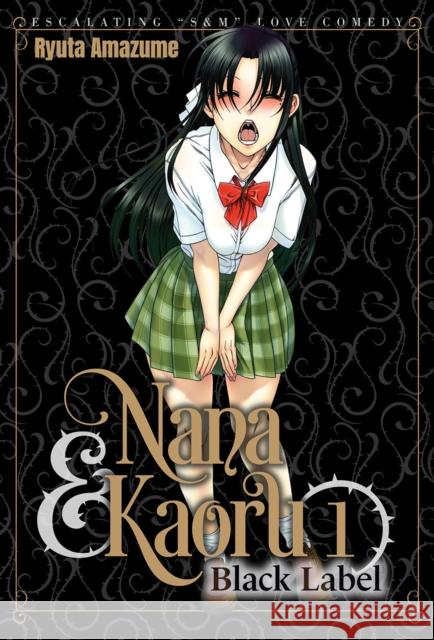 Nana & Kaoru: Black Label, Volume 1 Ryuta Amazume 9781634425292 FAKKU