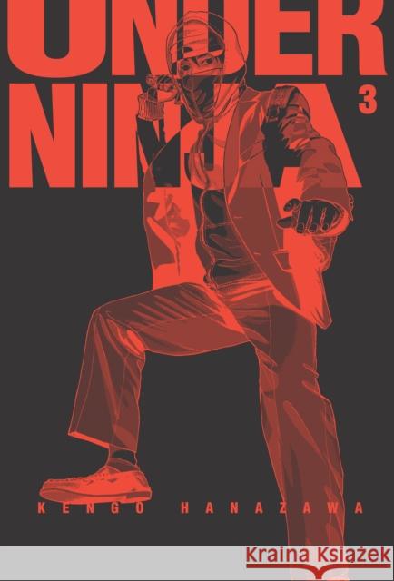 Under Ninja, Volume 3 Kengo Hanazawa 9781634428385 Denpa Books