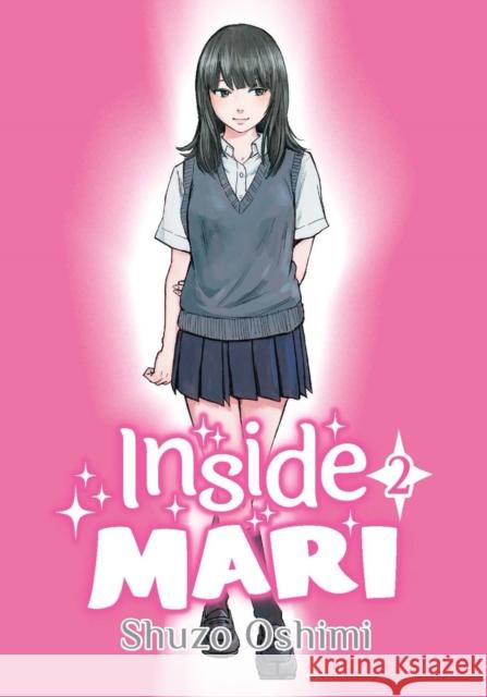 Inside Mari, Volume 2 Shuzo Oshimi 9781634429023 Denpa Books