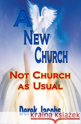 A New Church Derek Jacobs 9781634432740 Revival Waves of Glory Books & Publishing