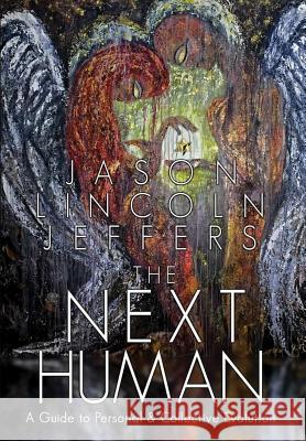 The Next Human Jason Lincoln Jeffers 9781634438568 Jason Lincoln Jeffers