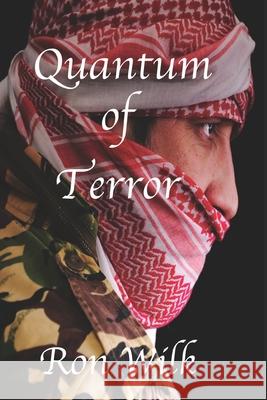 Quantum of Terror Ron Wilk 9781634530088